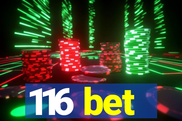 116 bet